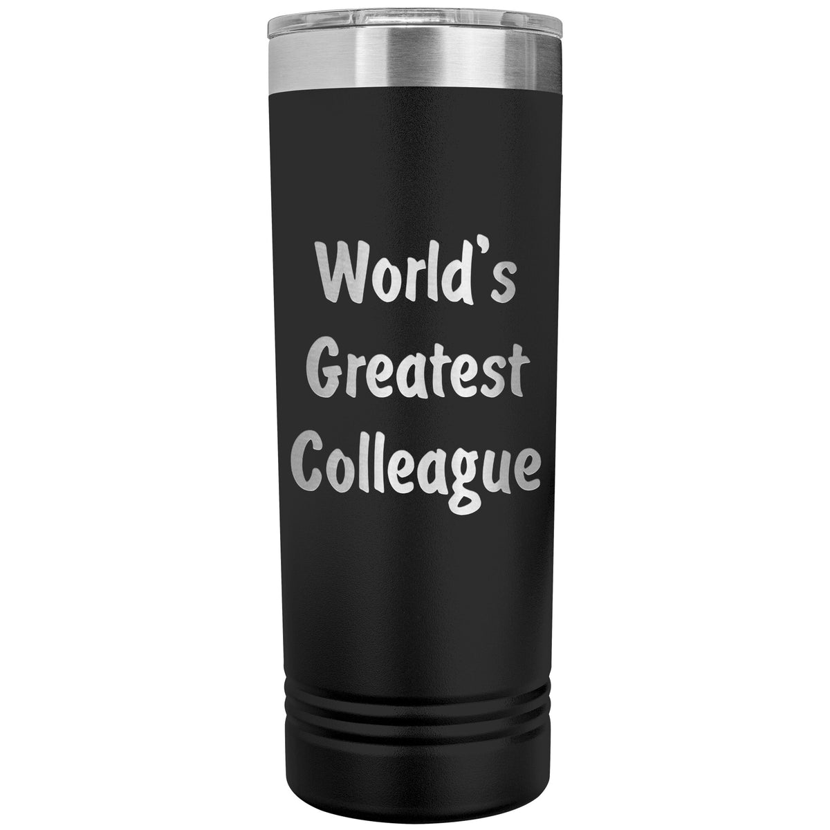 World's Greatest Colleague - 22oz Insulated Skinny Tumbler