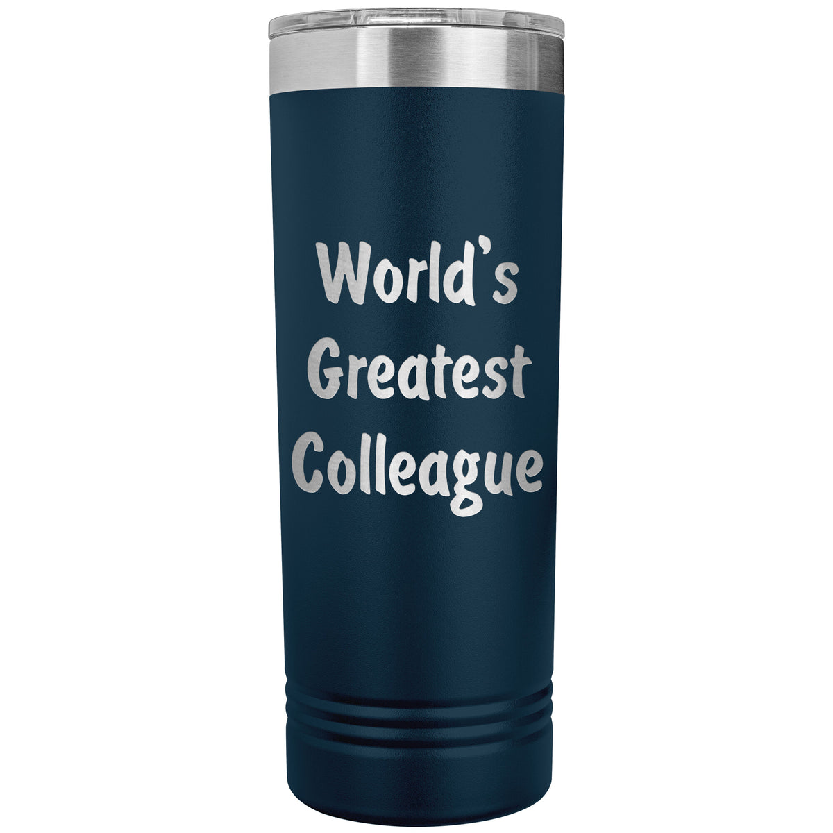 World's Greatest Colleague - 22oz Insulated Skinny Tumbler