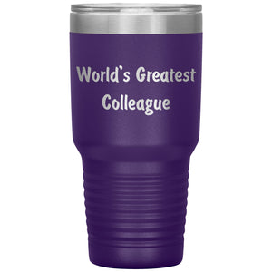 World's Greatest Colleague - 30oz Insulated Tumbler