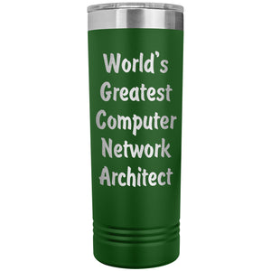 World's Greatest Computer Network Architect - 22oz Insulated Skinny Tumbler