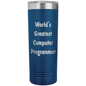 World's Greatest Computer Programmer - 22oz Insulated Skinny Tumbler