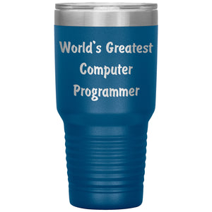 World's Greatest Computer Programmer - 30oz Insulated Tumbler