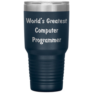 World's Greatest Computer Programmer - 30oz Insulated Tumbler