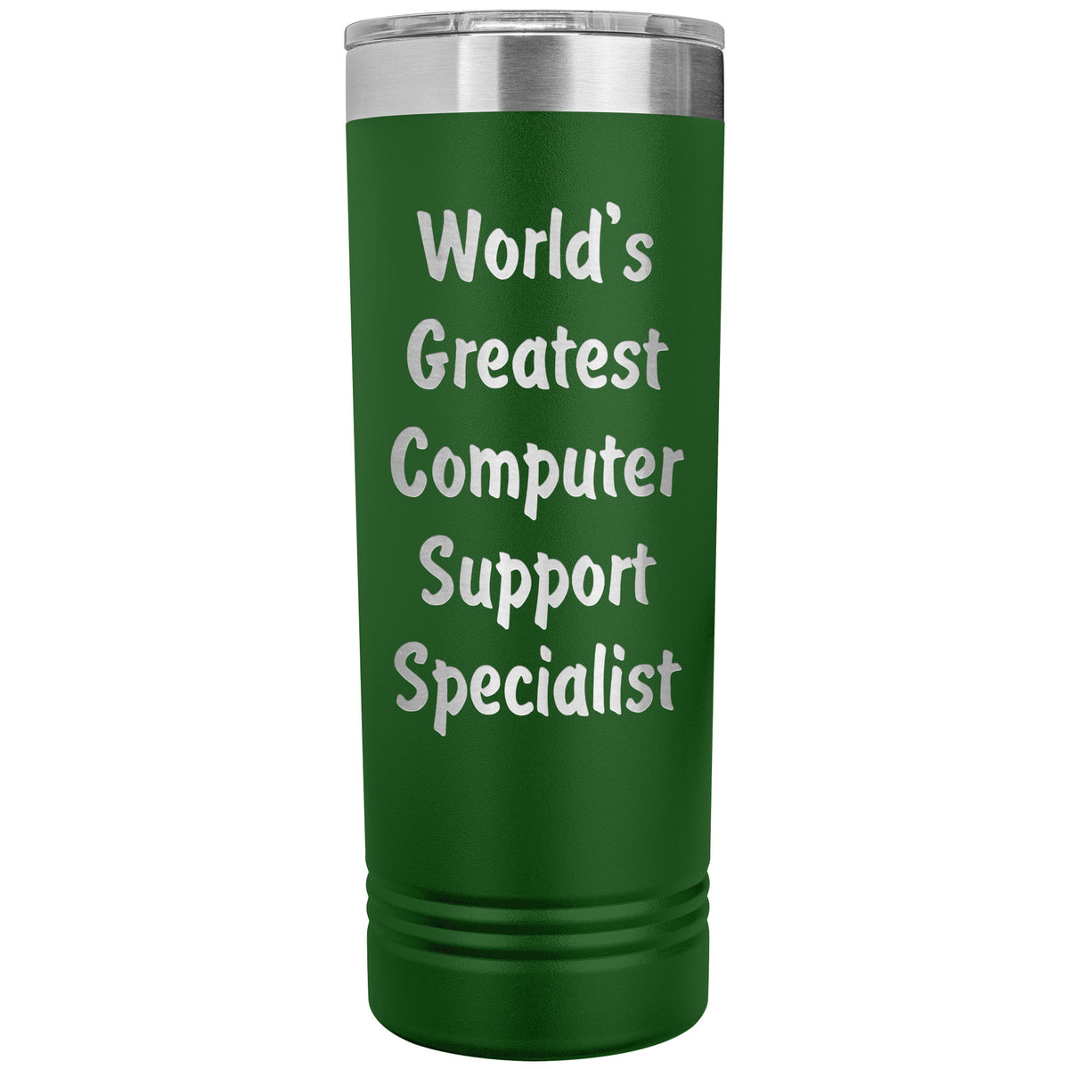 World's Greatest Computer Support Specialist - 22oz Insulated Skinny Tumbler