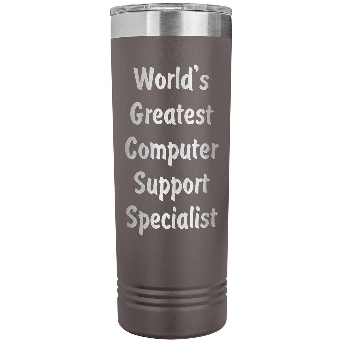 World's Greatest Computer Support Specialist - 22oz Insulated Skinny Tumbler