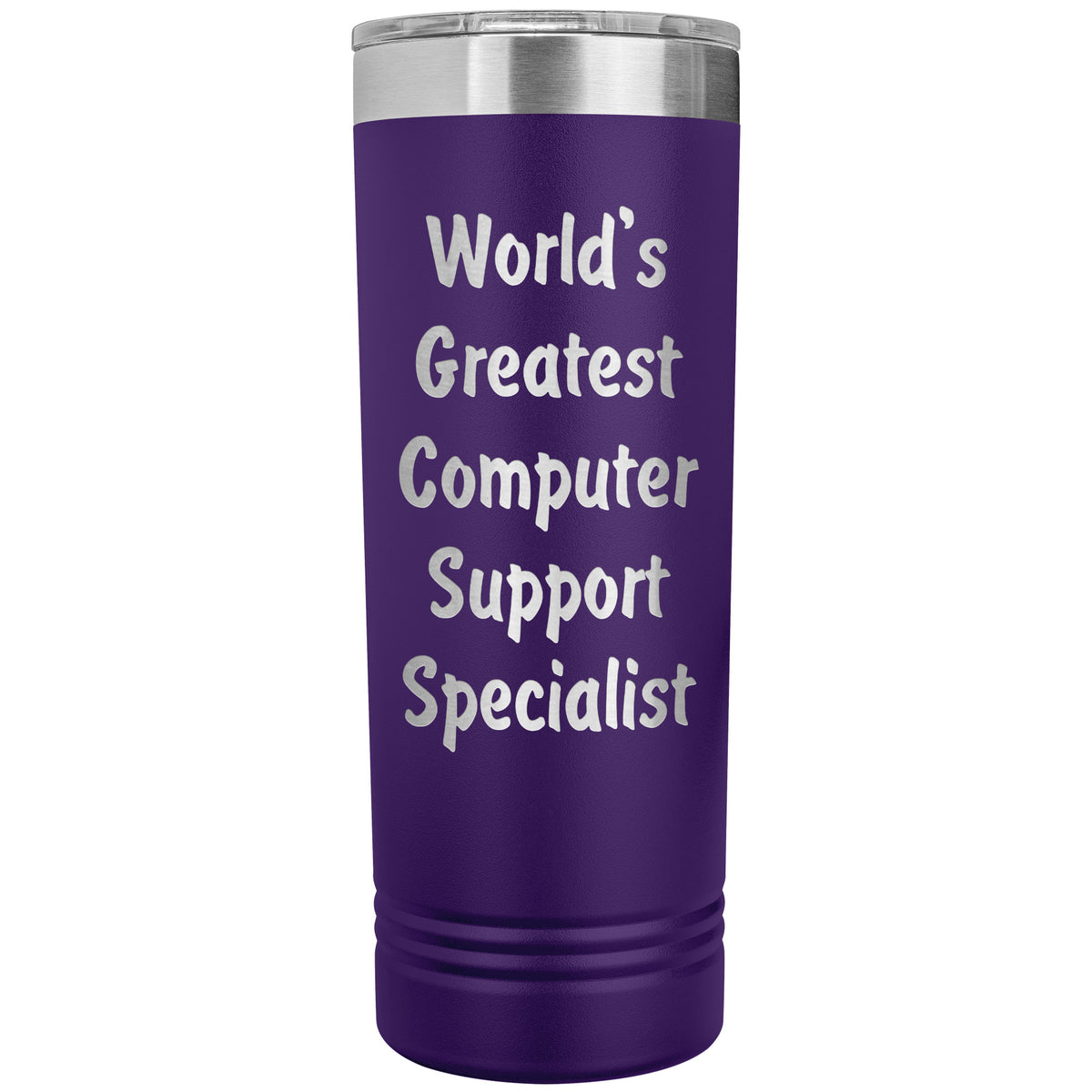 World's Greatest Computer Support Specialist - 22oz Insulated Skinny Tumbler