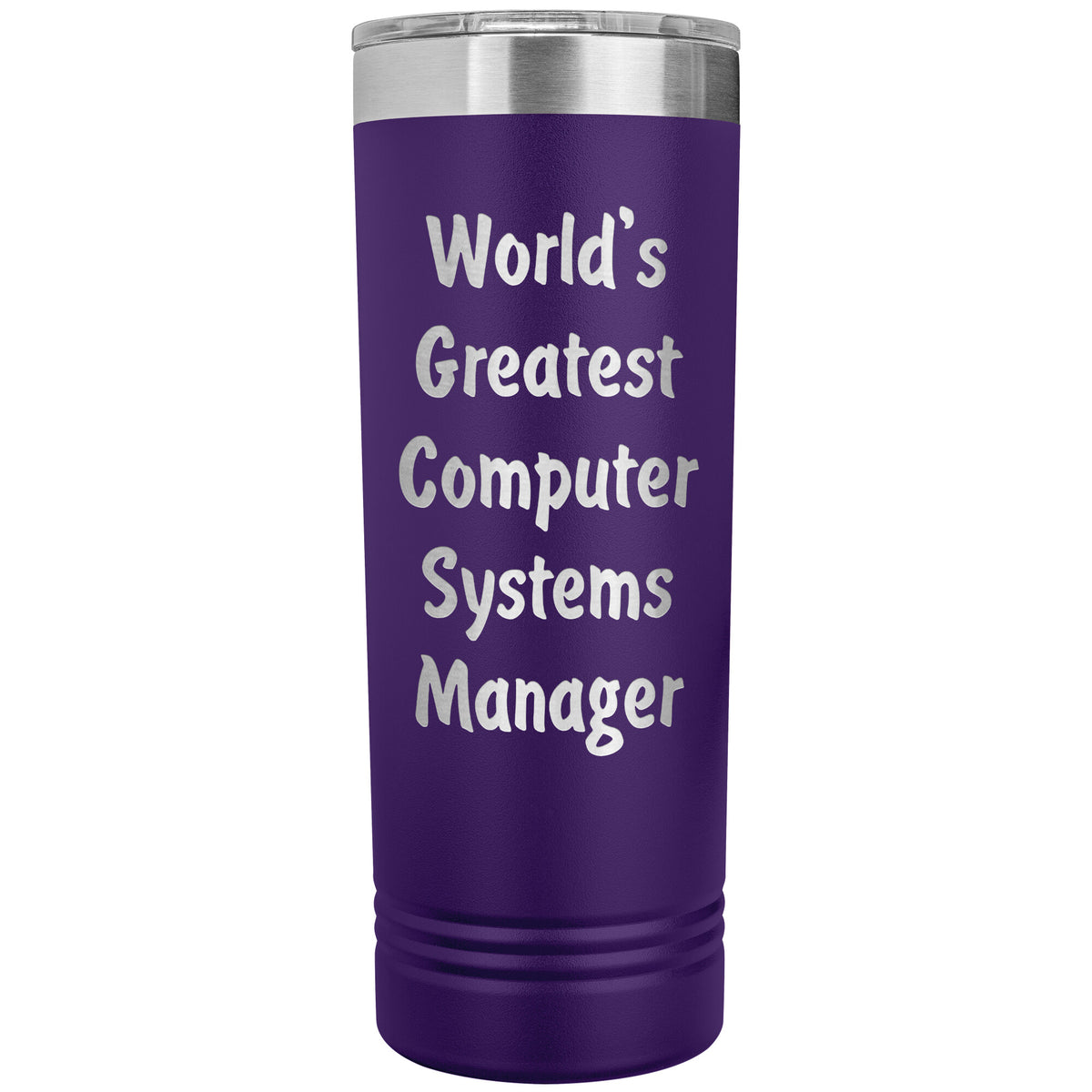 World's Greatest Computer Systems Manager - 22oz Insulated Skinny Tumbler