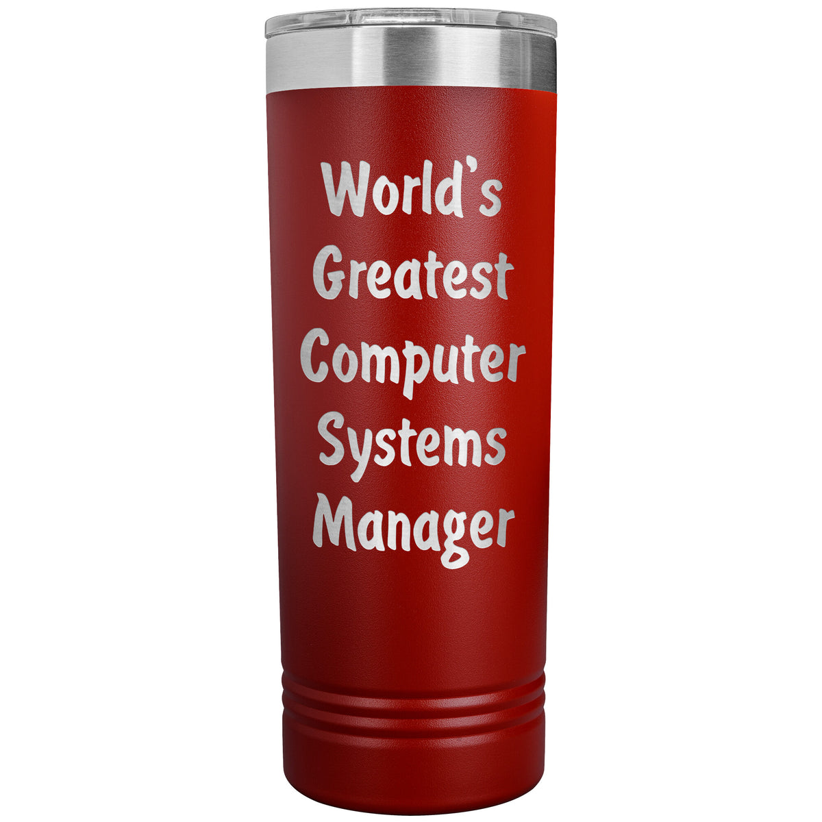 World's Greatest Computer Systems Manager - 22oz Insulated Skinny Tumbler