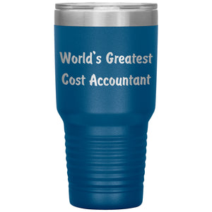 World's Greatest Cost Accountant - 30oz Insulated Tumbler