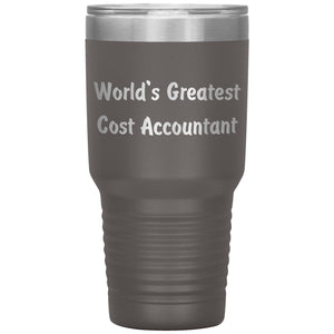 World's Greatest Cost Accountant - 30oz Insulated Tumbler