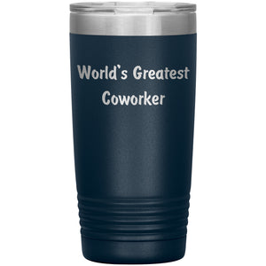 World's Greatest Coworker - 20oz Insulated Tumbler