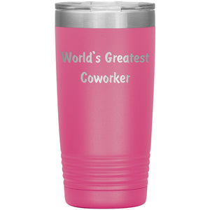 World's Greatest Coworker - 20oz Insulated Tumbler