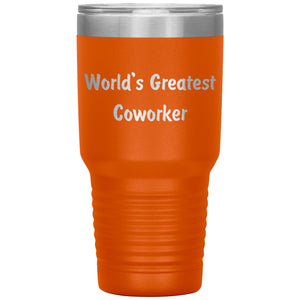 World's Greatest Coworker - 30oz Insulated Tumbler