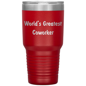 World's Greatest Coworker - 30oz Insulated Tumbler