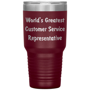 World's Greatest Customer Service Representative - 30oz Insulated Tumbler