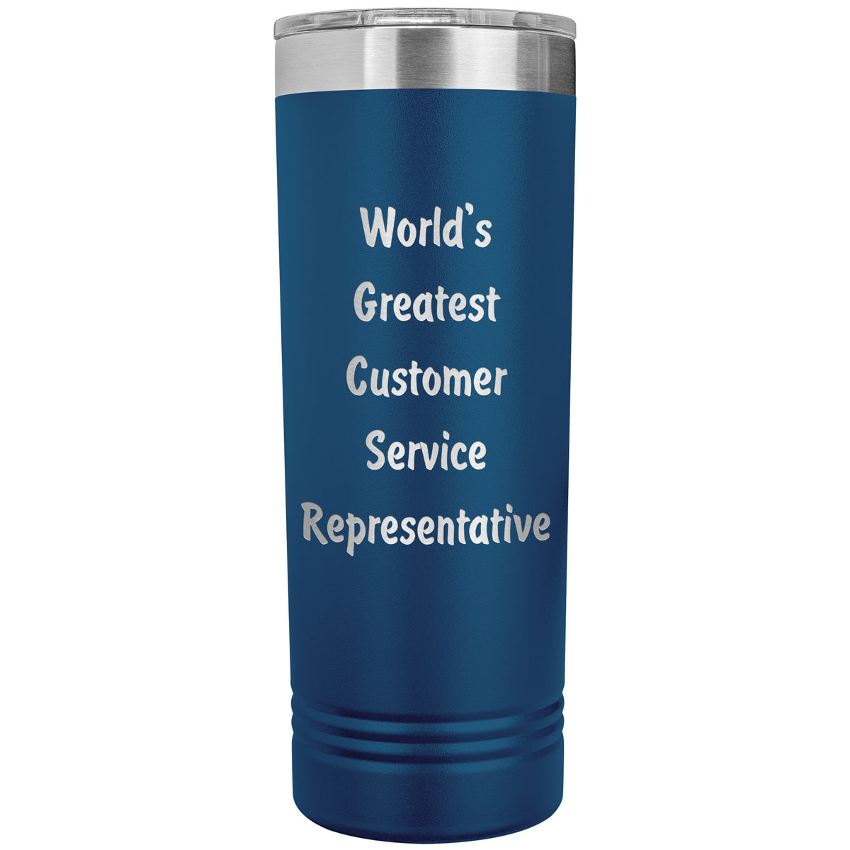 World's Greatest Customer Service Representative - 22oz Insulated Skinny Tumbler