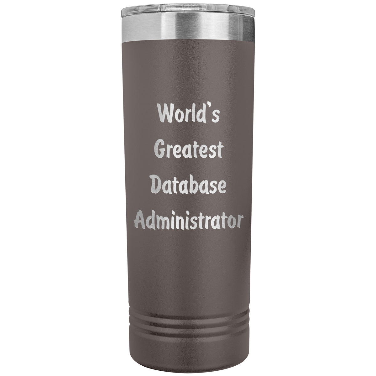World's Greatest Database Administrator - 22oz Insulated Skinny Tumbler