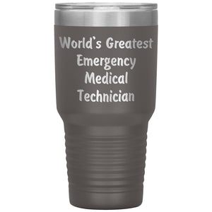 World's Greatest Emergency Medical Technician - 30oz Insulated Tumbler
