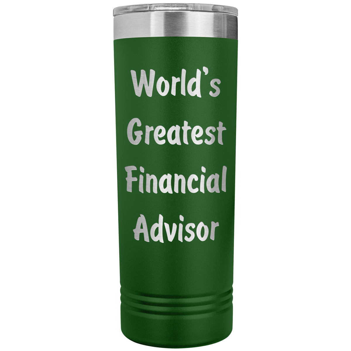 World's Greatest Financial Advisor - 22oz Insulated Skinny Tumbler
