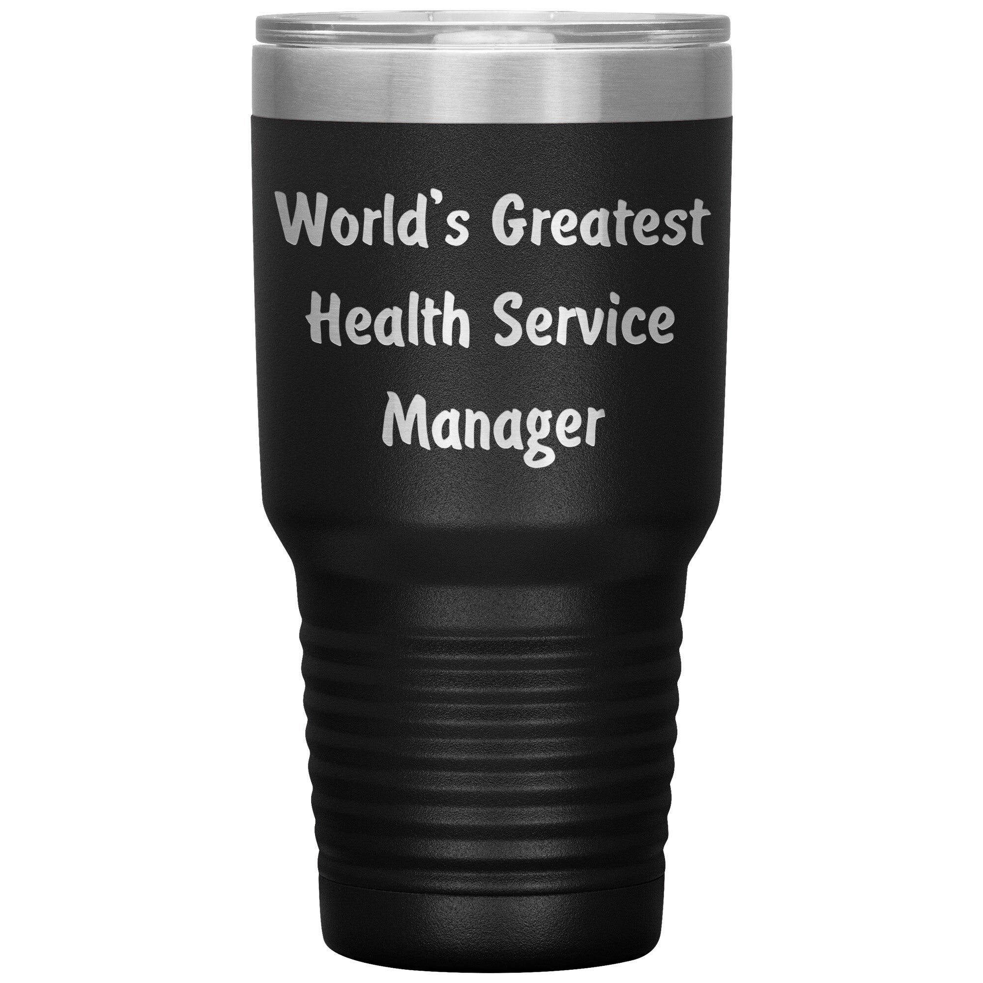 World's Greatest Health Service Manager - 30oz Insulated Tumbler
