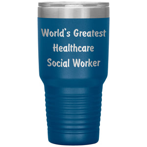 World's Greatest Healthcare Social Worker - 30oz Insulated Tumbler