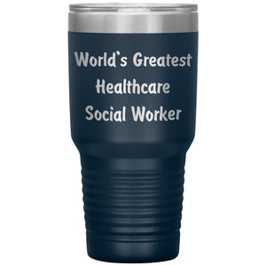 World's Greatest Healthcare Social Worker - 30oz Insulated Tumbler