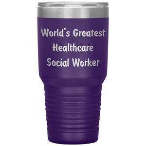 World's Greatest Healthcare Social Worker - 30oz Insulated Tumbler