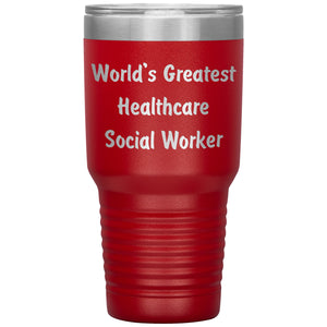World's Greatest Healthcare Social Worker - 30oz Insulated Tumbler