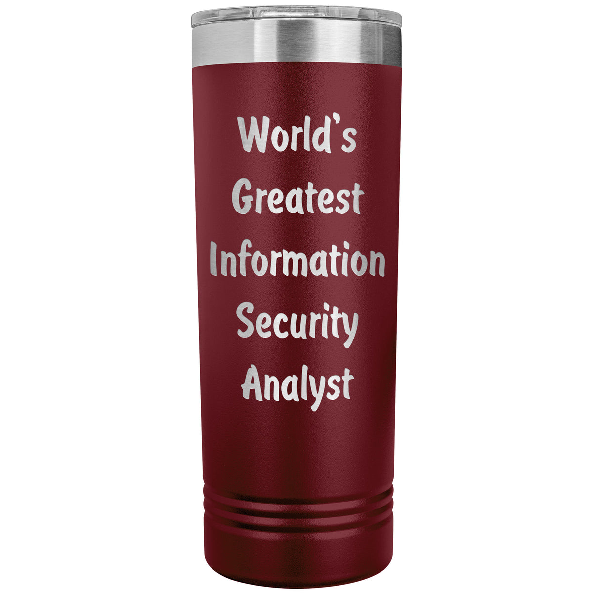 World's Greatest Information Security Analyst - 22oz Insulated Skinny Tumbler