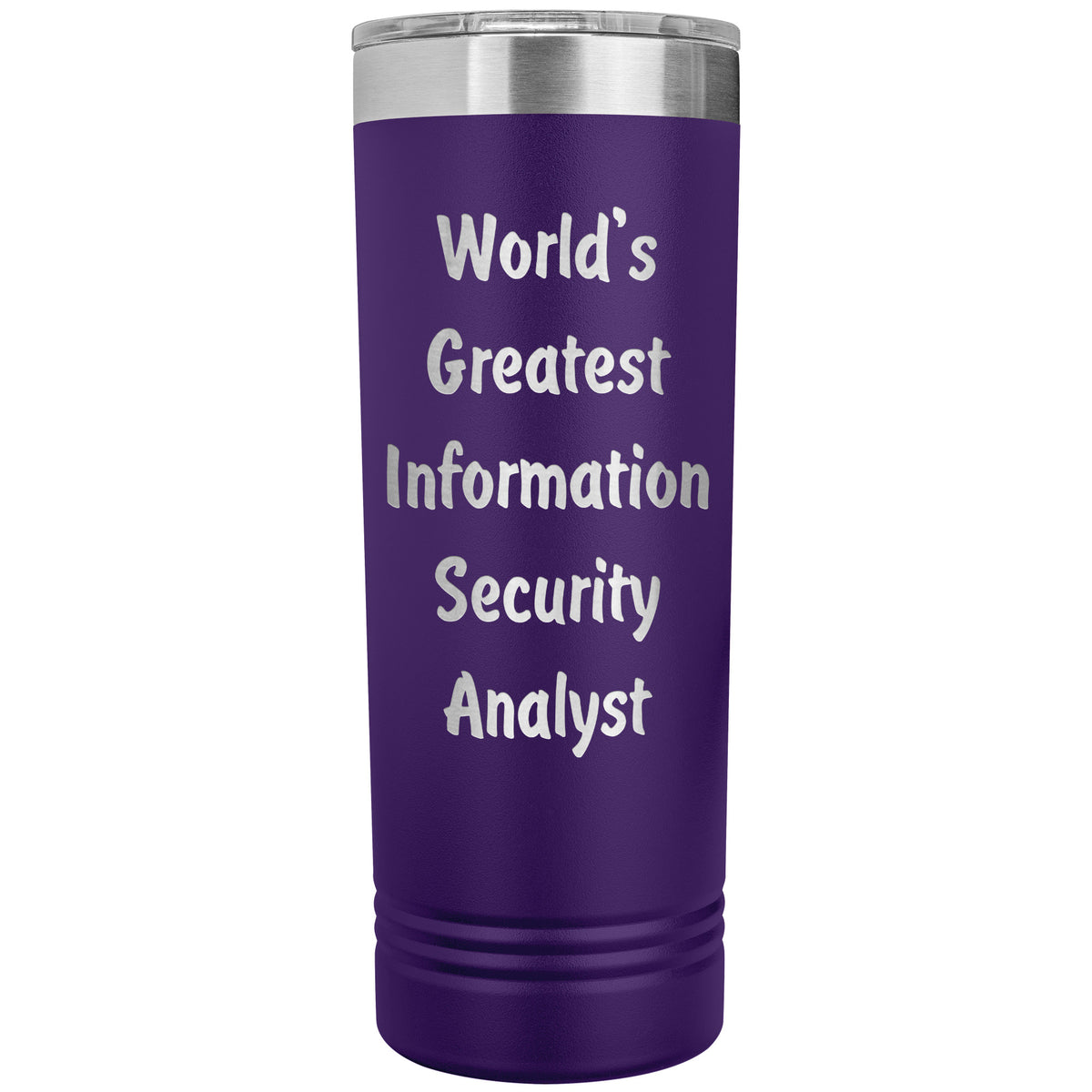 World's Greatest Information Security Analyst - 22oz Insulated Skinny Tumbler