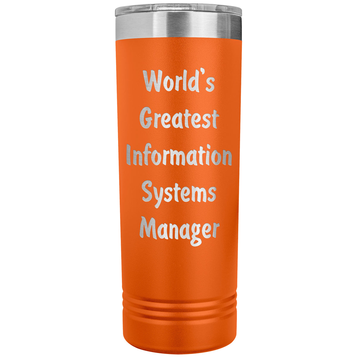 World's Greatest Information Systems Manager - 22oz Insulated Skinny Tumbler