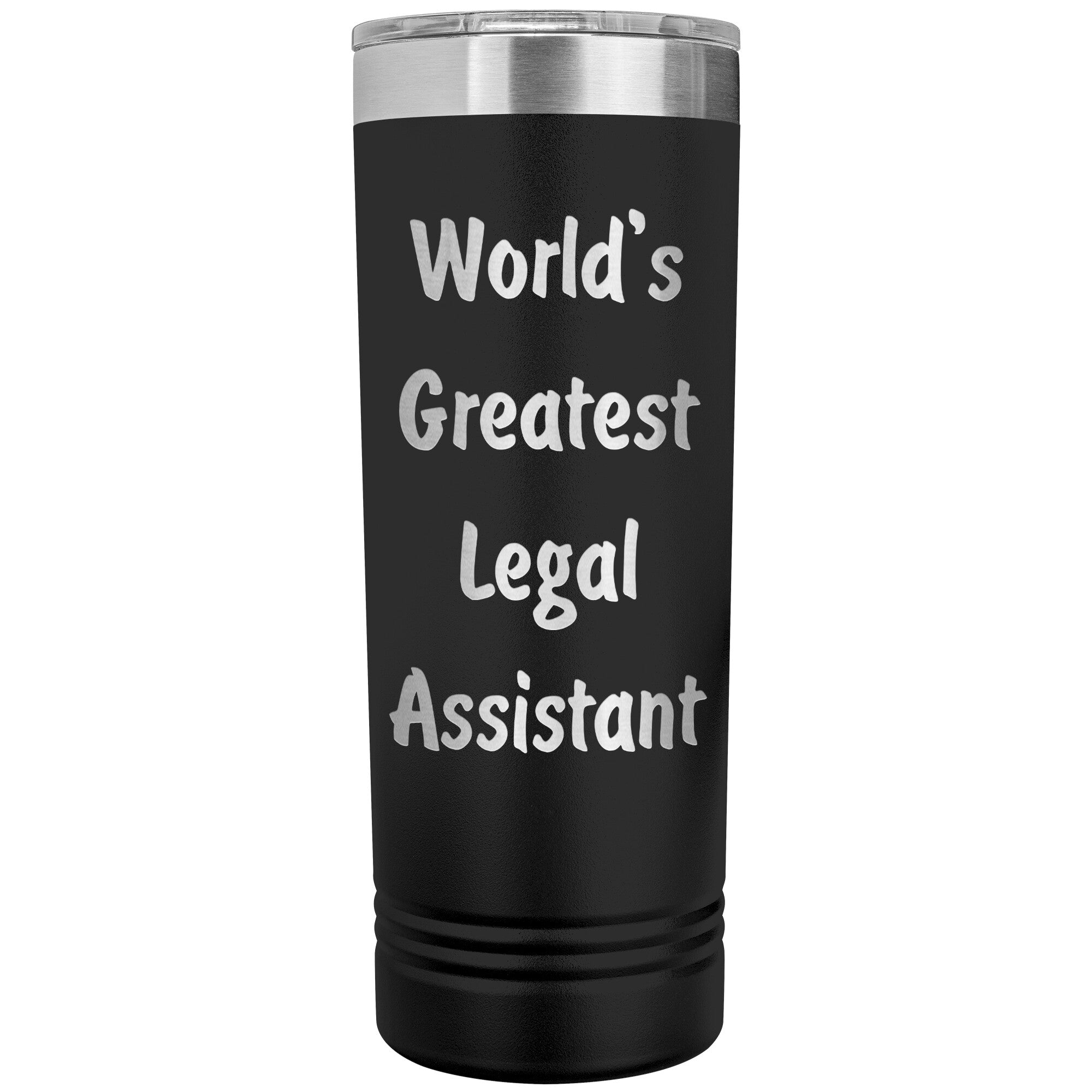 World's Greatest Legal Assistant - 22oz Insulated Skinny Tumbler