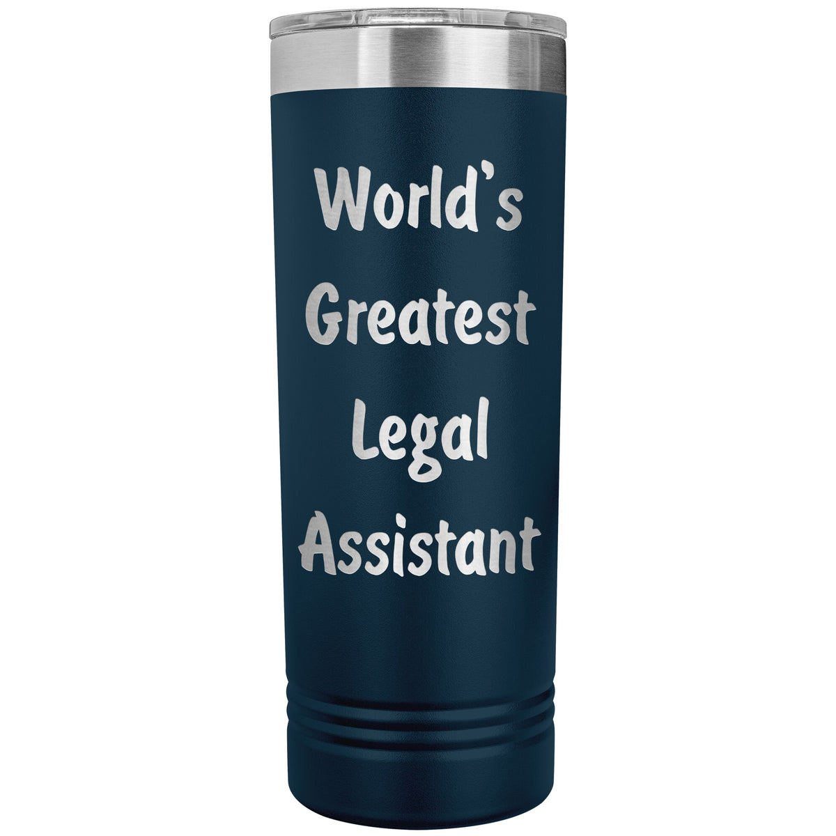 World's Greatest Legal Assistant - 22oz Insulated Skinny Tumbler