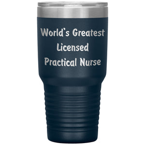 World's Greatest Licensed Practical Nurse - 30oz Insulated Tumbler