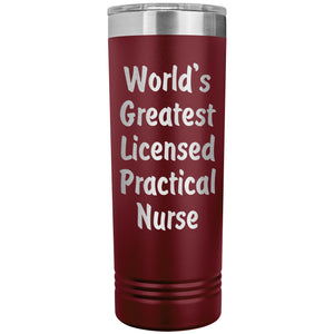 World's Greatest Licensed Practical Nurse - 22oz Insulated Skinny Tumbler