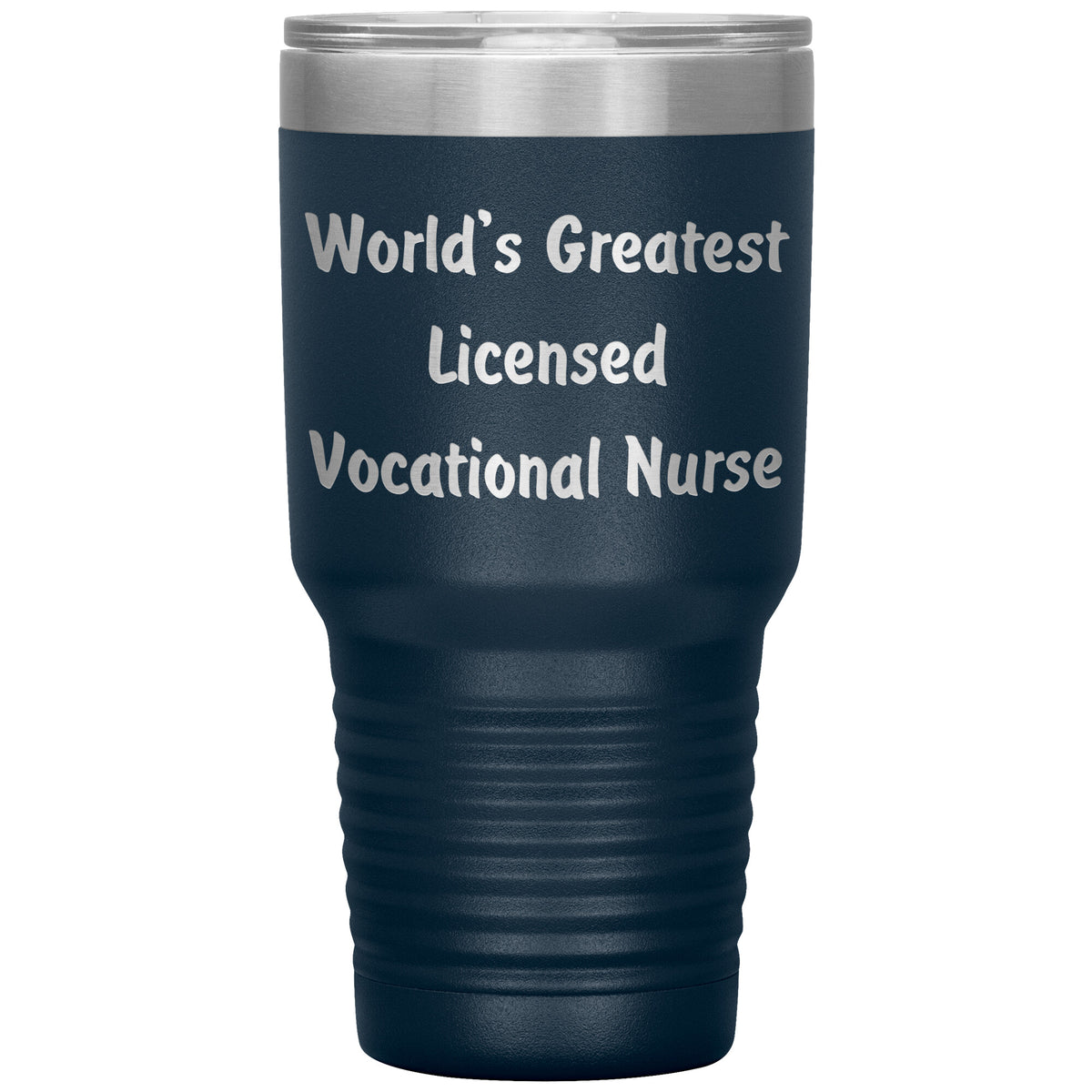 World's Greatest Licensed Vocational Nurse - 30oz Insulated Tumbler