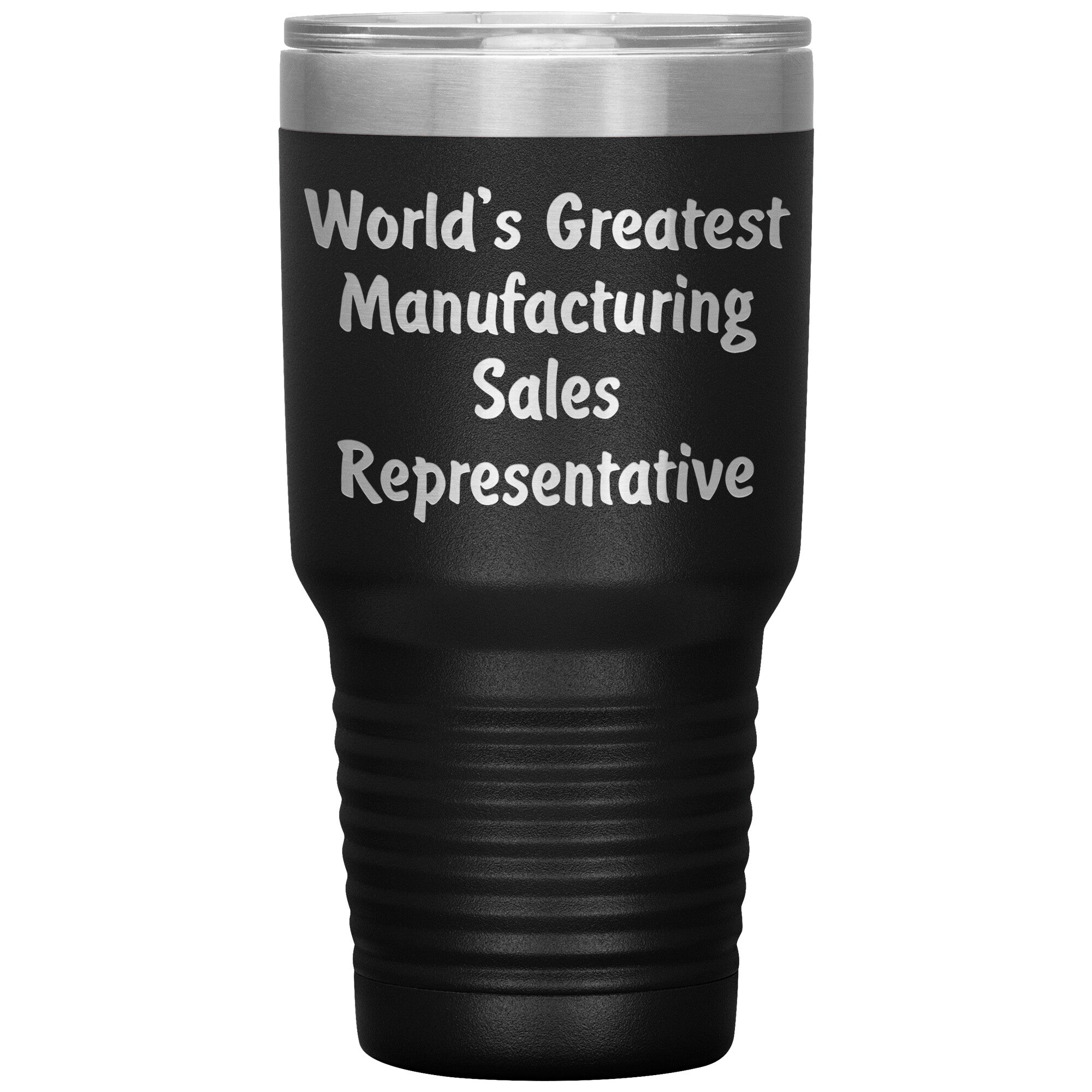 World's Greatest Manufacturing Sales Representative - 30oz Insulated Tumbler