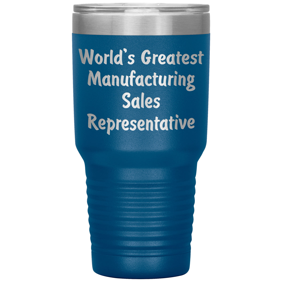 World's Greatest Manufacturing Sales Representative - 30oz Insulated Tumbler