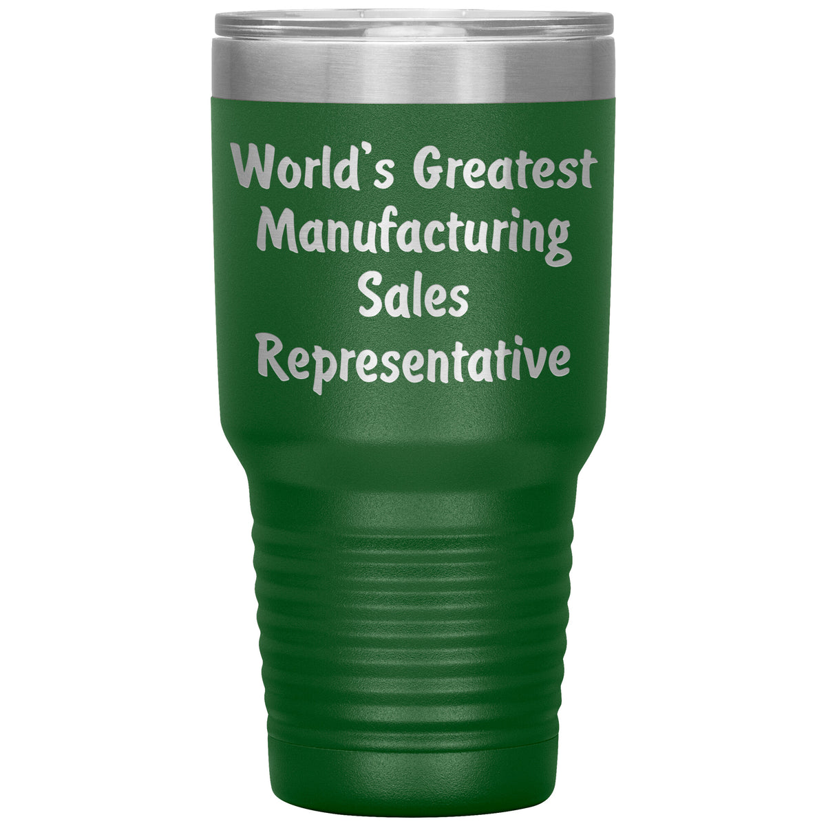 World's Greatest Manufacturing Sales Representative - 30oz Insulated Tumbler