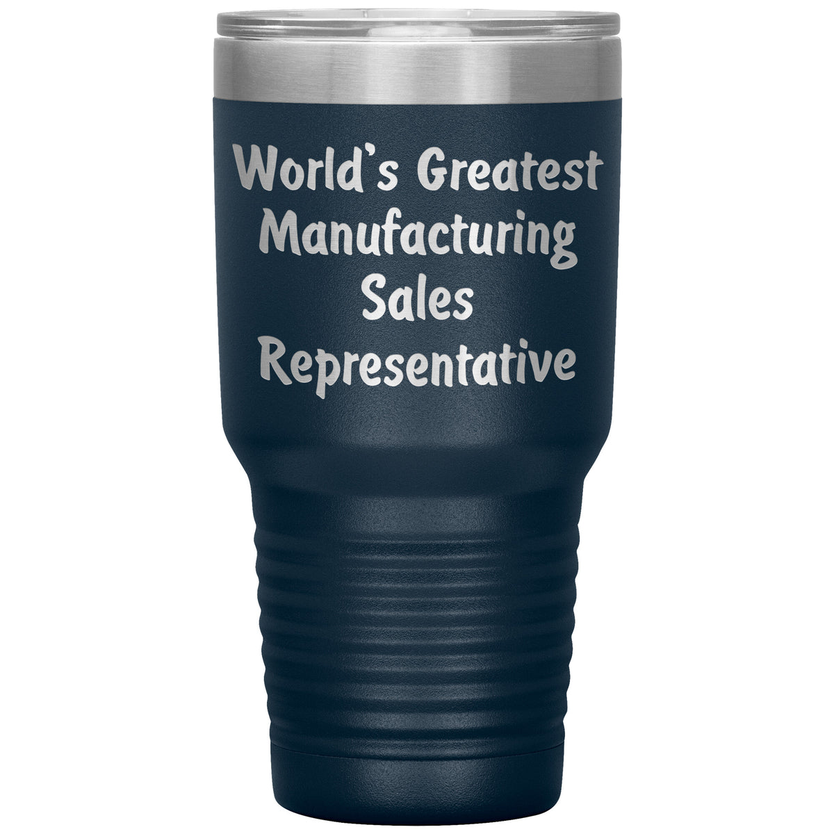 World's Greatest Manufacturing Sales Representative - 30oz Insulated Tumbler