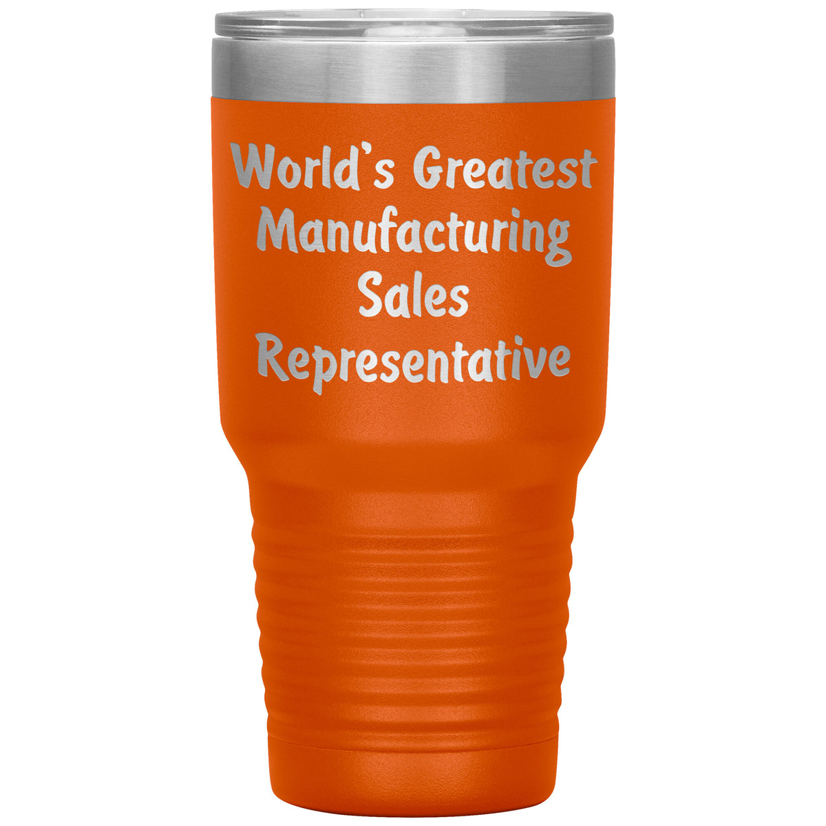 World's Greatest Manufacturing Sales Representative - 30oz Insulated Tumbler