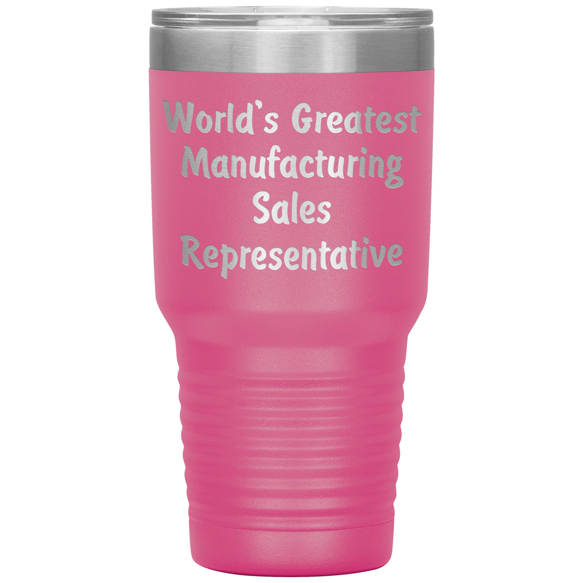 World's Greatest Manufacturing Sales Representative - 30oz Insulated Tumbler