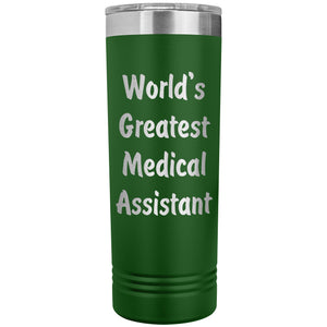 World's Greatest Medical Assistant - 22oz Insulated Skinny Tumbler