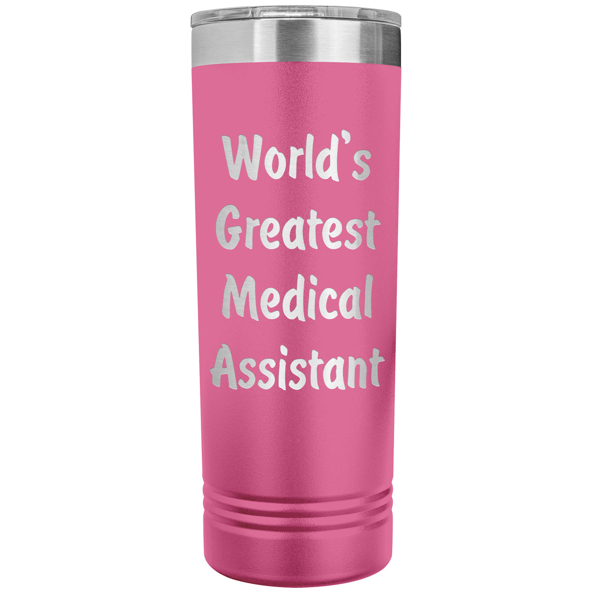 World's Greatest Medical Assistant - 22oz Insulated Skinny Tumbler