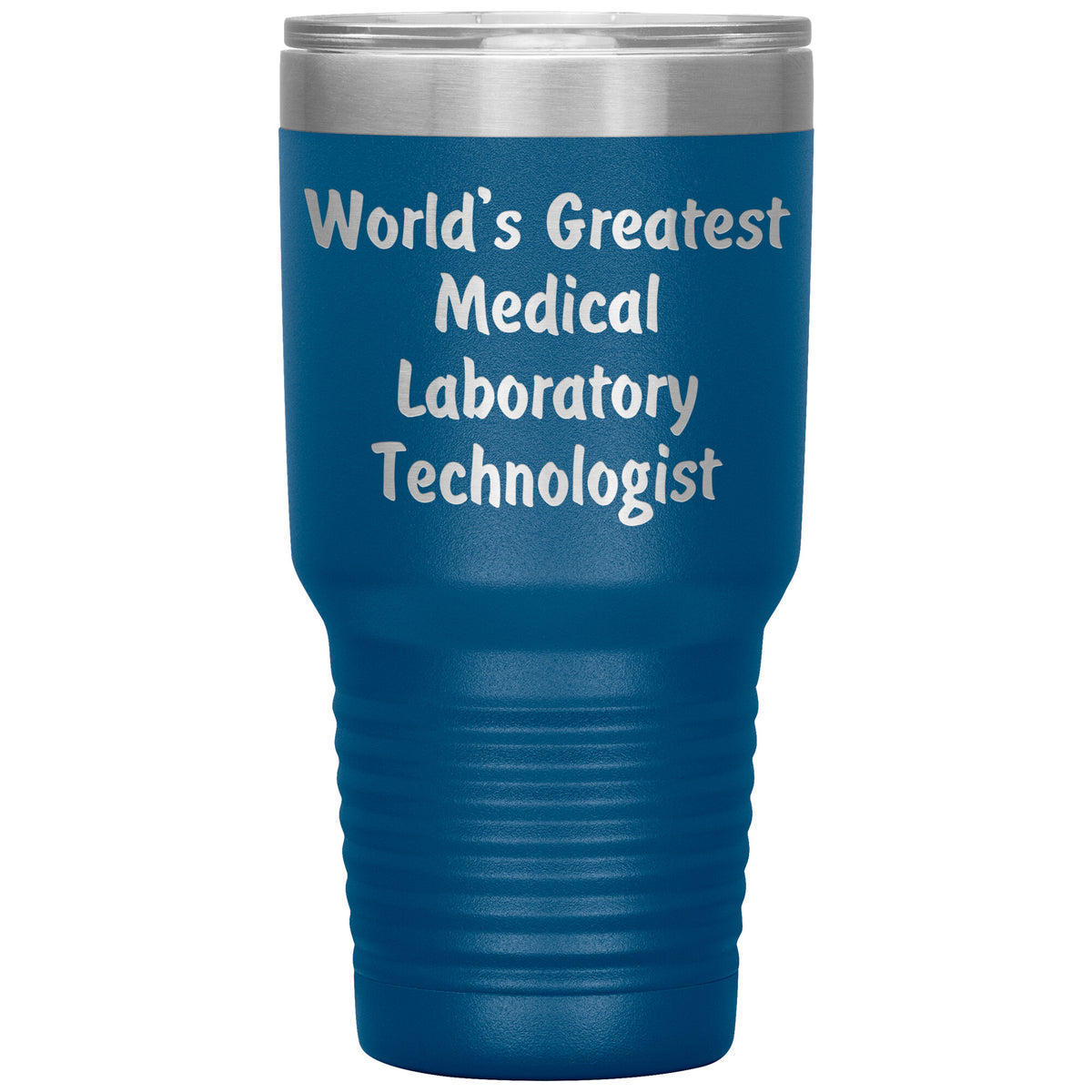 World's Greatest Medical Laboratory Technologist - 30oz Insulated Tumbler