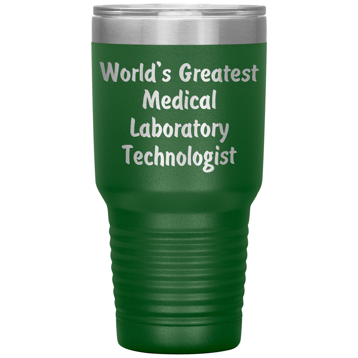 World's Greatest Medical Laboratory Technologist - 30oz Insulated Tumbler