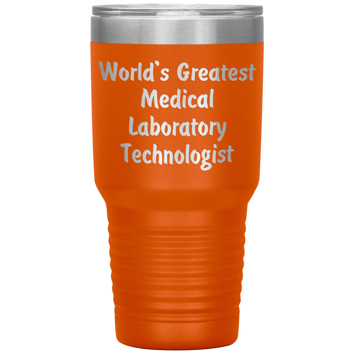 World's Greatest Medical Laboratory Technologist - 30oz Insulated Tumbler