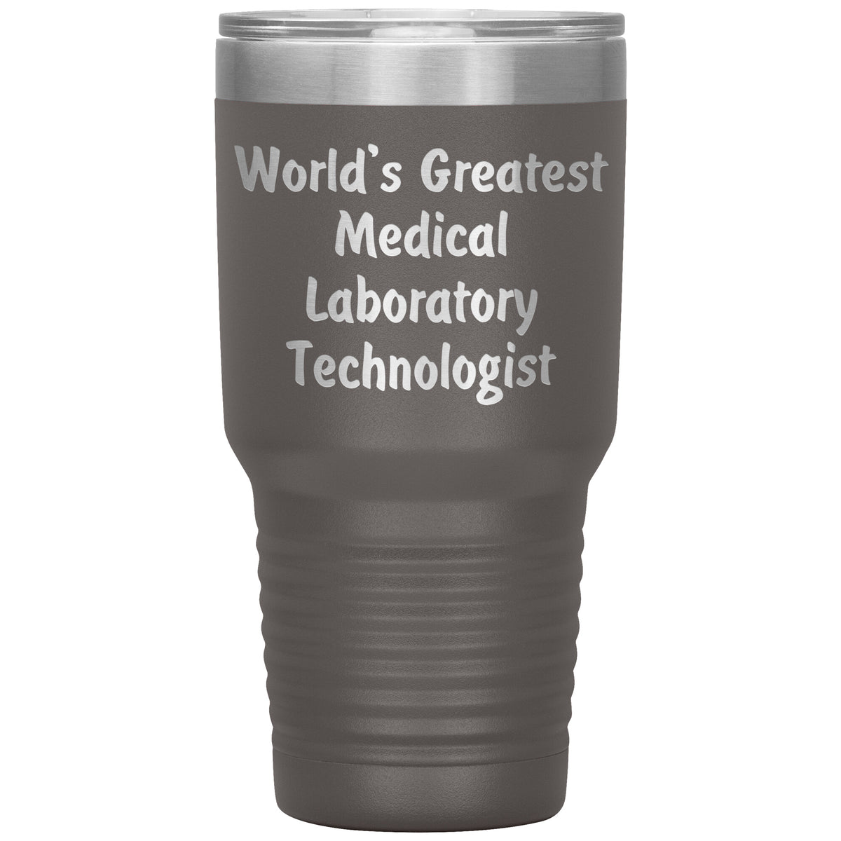 World's Greatest Medical Laboratory Technologist - 30oz Insulated Tumbler