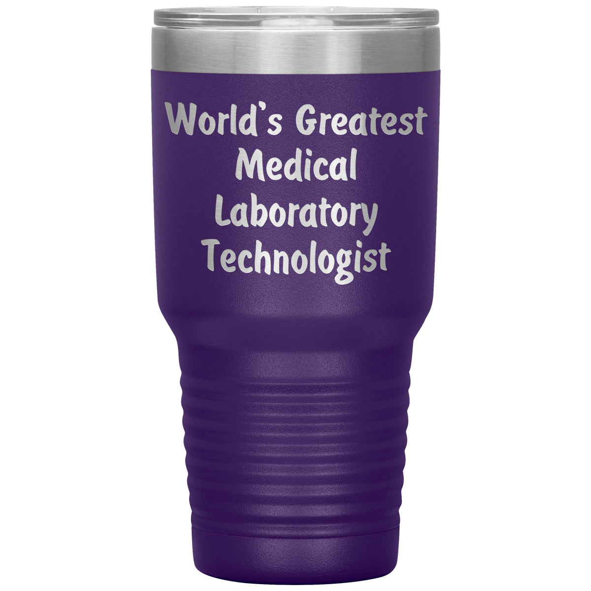 World's Greatest Medical Laboratory Technologist - 30oz Insulated Tumbler