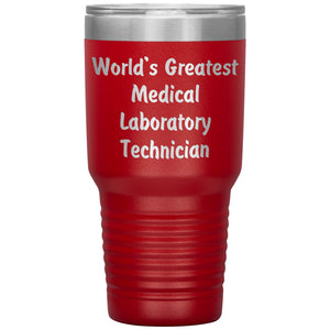 World's Greatest Medical Laboratory Technician - 30oz Insulated Tumbler